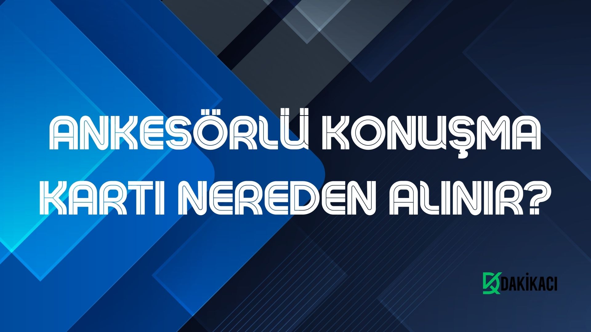 ANKESÖRLÜ KONUŞMA KARTI NEREDEN ALINIR